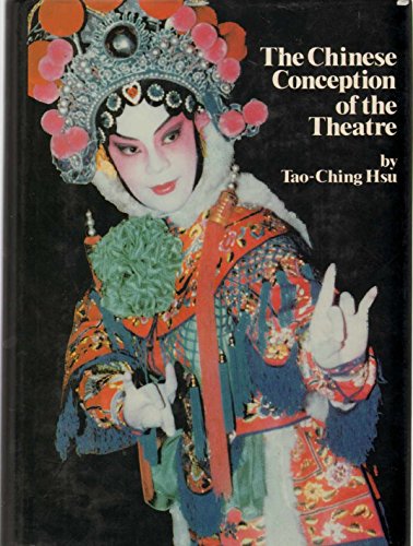 Beispielbild fr THE CHINESE CONCEPTION OF THE THEATRE zum Verkauf von Easton's Books, Inc.