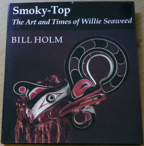 Smoky-Top: The Art and Times of Willie Seaweed