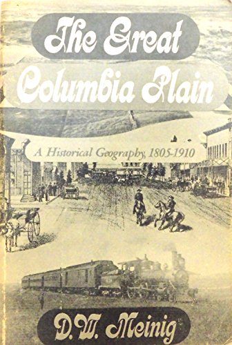 Stock image for Great Columbia Plain: A Historical Geography, 1805-1910 for sale by Chaparral Books