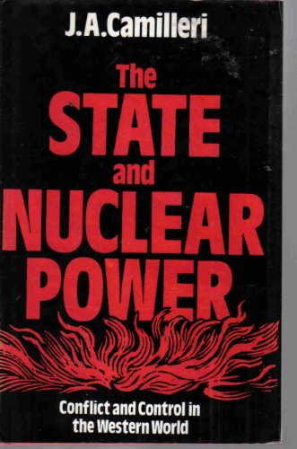 State and Nuclear Power, The : Conflict and Control in the Western World