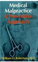 Stock image for Medical Malpractice: A Preventive Approach for sale by ThriftBooks-Dallas