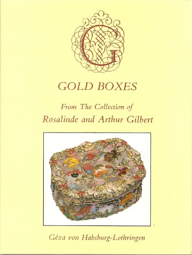 Imagen de archivo de GOLD BOXES FROM THE COLLECTION OF ROSALINDE AND ARTHUR GILBERT a la venta por Irish Booksellers