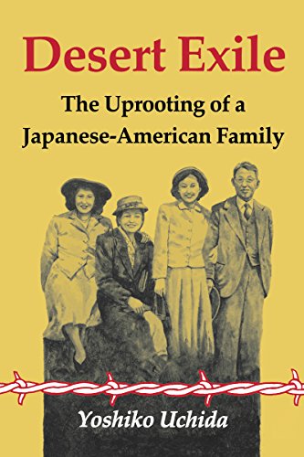 Imagen de archivo de Desert Exile: The Uprooting of a Japanese American Family (Classics of Asian American Literature) a la venta por SecondSale