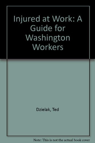 9780295962207: Injured at Work: A Guide for Washington Workers