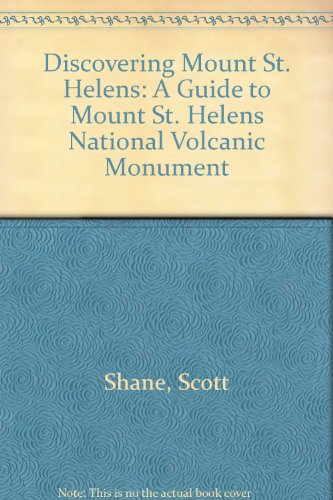 Beispielbild fr Discovering Mount St. Helens : A Guide to Mount St. Helens National Volcanic Monument zum Verkauf von Better World Books