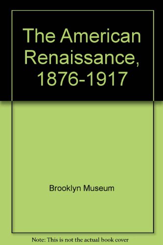 9780295962283: The American Renaissance, 1876-1917