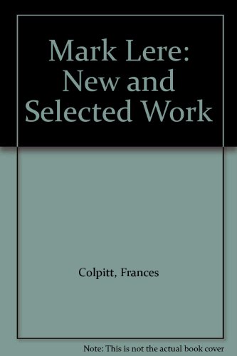 Mark Lere: New and Selected Work (9780295962795) by Colpitt, Frances; Brougher, Kerry