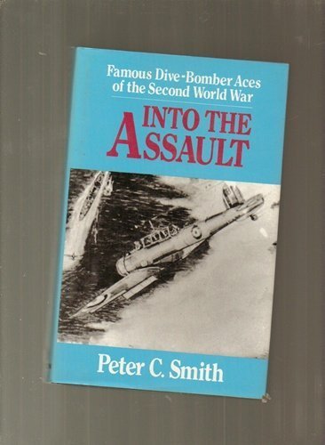 Stock image for Into the Assault: Famous Dive-Bomber Aces of the Second World War for sale by Green Street Books