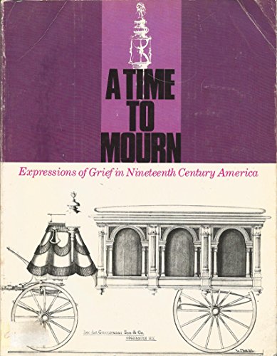 9780295963259: A Time to Mourn: Expressions of Grief in Nineteenth Century America