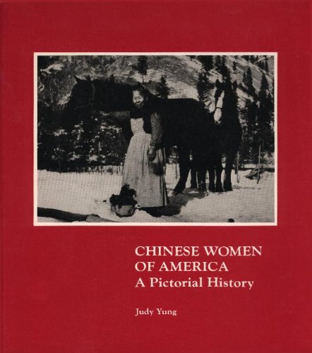 Stock image for Chinese Women of America : A Pictorial History for sale by Better World Books