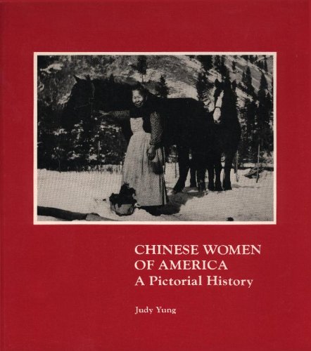 Stock image for Chinese Women of America: A Pictorial History for sale by SecondSale