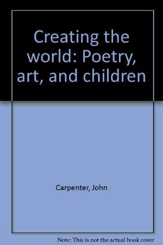 9780295963846: Creating the world: Poetry, art, and children