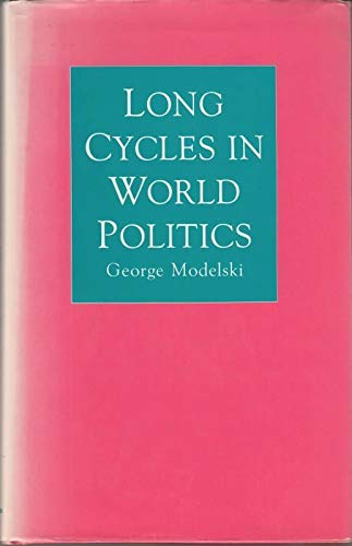 Long Cycles in World Politics (9780295964300) by Modelski, George