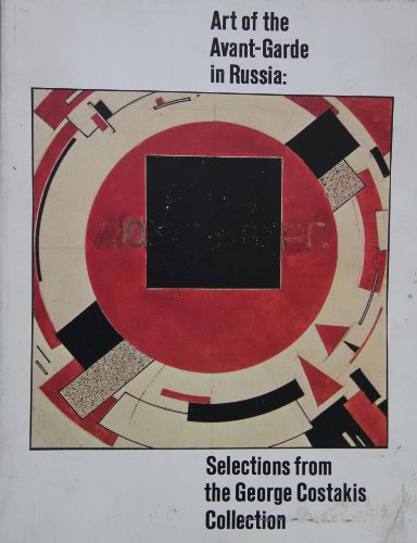 Stock image for Art of the Avant-Garde in Russia: selections from the George Costakis collection for sale by Merigo Art Books