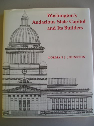 Stock image for Washington's Audacious State Capitol and Its Builders for sale by Magus Books Seattle