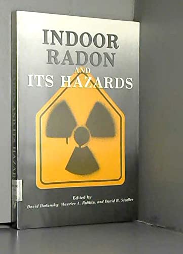 Stock image for Indoor Radon and Its Hazards for sale by Vashon Island Books