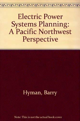 Imagen de archivo de Electric Power Systems Planning: A Pacific Northwest Perspective a la venta por HPB-Red