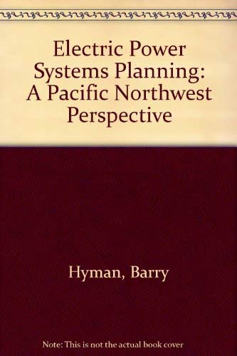 Stock image for Electric Power Systems Planning: A Pacific Northwest Perspective for sale by HPB-Red