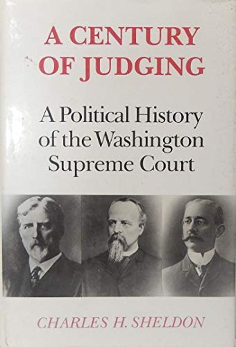 9780295965246: Century of Judging: Political History of the Washington Supreme Court