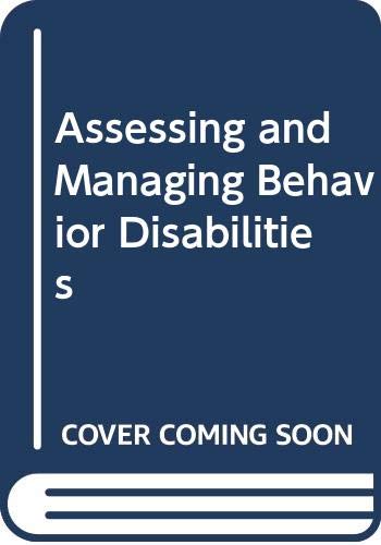 Imagen de archivo de Assessing and Managing Behavior Disabilities a la venta por HPB-Ruby