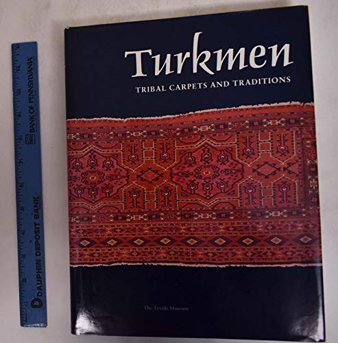 Imagen de archivo de Turkmen: Tribal Carpets and Traditions a la venta por GF Books, Inc.