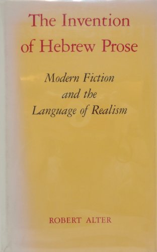 The Invention of Hebrew Prose, Modern Fiction and the Language of Realism.