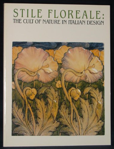 Stock image for Stile Floreale: The Cult of Nature in Italian Design for sale by Zubal-Books, Since 1961