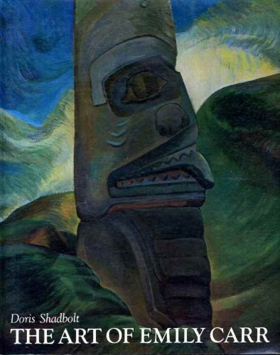 The Art of Emily Carr - Shadbolt, Doris