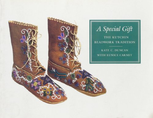 Special Gift: The Kutchin Beadwork Tradition