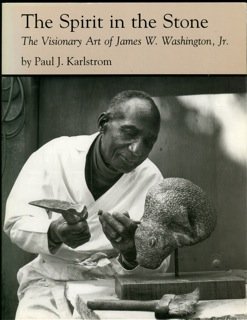 Beispielbild fr Spirit in the Stone: The Visionary Art of James W. Washington , Jr zum Verkauf von Calendula Horticultural Books