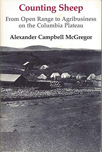 Beispielbild fr Counting Sheep: From Open Range to Agribusiness on the Columbia Plateau zum Verkauf von GF Books, Inc.