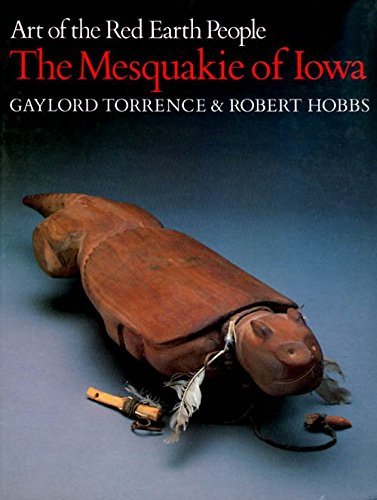 Stock image for Art of the Red Earth People: The Mesquakie of Iowa - Gaylord Torrence; Robert Hobbs for sale by Big Star Books