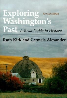 Imagen de archivo de Exploring Washington's Past: A Road Guide to History a la venta por HPB-Ruby