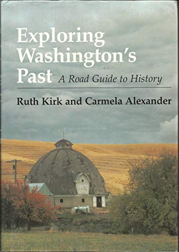 9780295968810: Exploring Washington's Past: A Road Guide to History