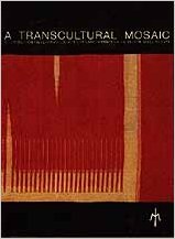A Transcultural Mosaic: Folk Art from the Collection of Mingei International Museum (9780295969138) by Longenecker, Martha