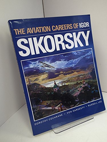 9780295969169: The Aviation Careers of Igor Sikorsky