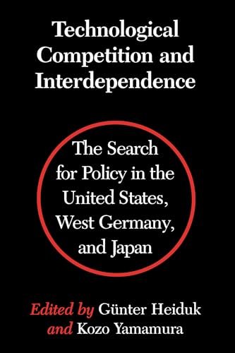 Beispielbild fr Technological Competition and Interdependence: The Search for Policy in the United States, West Germany, and Japan zum Verkauf von Wonder Book