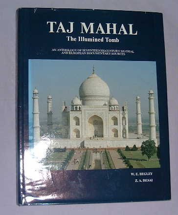 9780295969442: Taj Mahal - The Illumined Tomb: Anthology of Seventeenth Century Mughal and European Documentary Sources