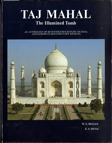 9780295969459: Taj Mahal - The Illumined Tomb: Anthology of Seventeenth Century Mughal and European Documentary Sources