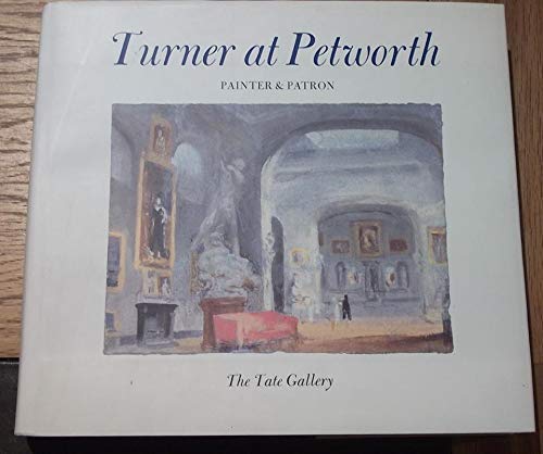 9780295969510: Turner at Petworth: Painter and Patron