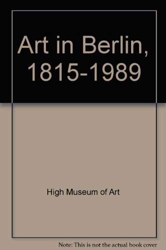 9780295969640: Art in Berlin, 1815-1989