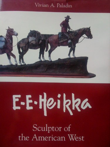 E.E. Heikka, Sculptor of the American West (9780295969930) by Paladin, Vivian A.; E.E. Heikka