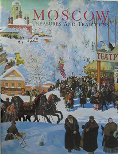 Beispielbild fr Moscow : Treasures and Traditions zum Verkauf von Better World Books: West