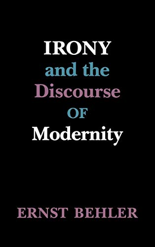 Beispielbild fr Irony and the Discourse of Modernity zum Verkauf von Blackwell's