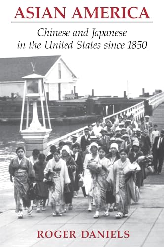 Beispielbild fr Asian America: Chinese and Japanese in the United States Since 1850 zum Verkauf von Cassidy's  Bookstore