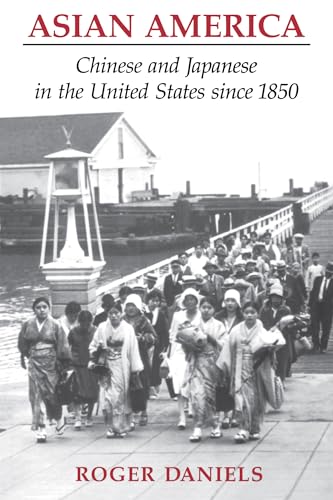 Asian America: Chinese and Japanese in the United States since 1850 (9780295970189) by Daniels, Roger