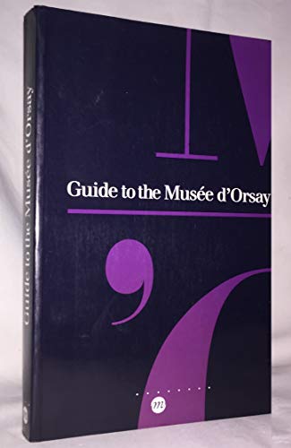 Beispielbild fr Guide to the Musee D'Orsay zum Verkauf von The Guru Bookshop