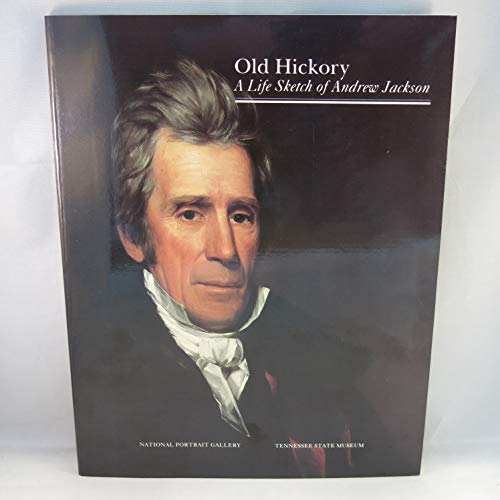 Imagen de archivo de Old Hickory: A life Sketch of Andrew Jackson a la venta por BookHolders