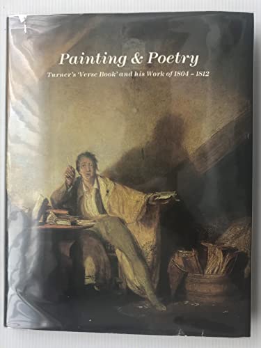 9780295970929: Painting and Poetry: Turner's Verse Book and His Work of 1804-1812