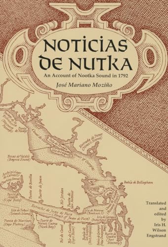 Noticias De Nutka: An Account of Nootka Sound in 1792 (American Ethnological Society Monographs)